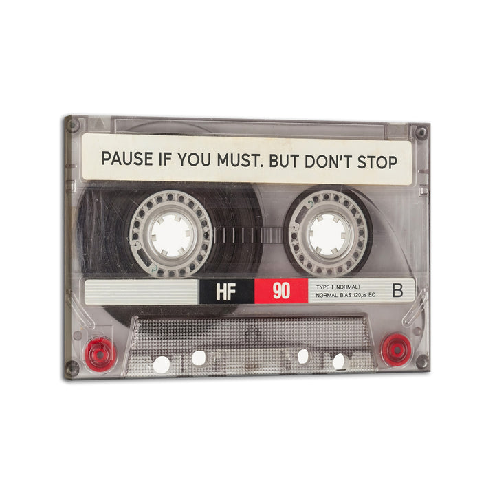 Pause if You Must but Dont Stop Motivational Canvas Print