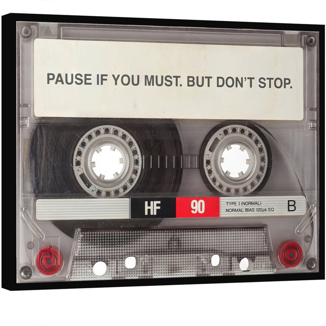 Pause if You Must but Dont Stop Motivational Canvas Print